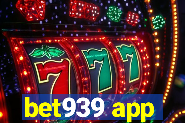 bet939 app